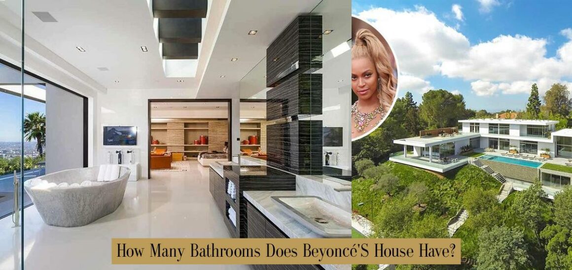 How Many Bathrooms Does Beyoncé'S House Have? - Atlas Singularity ...