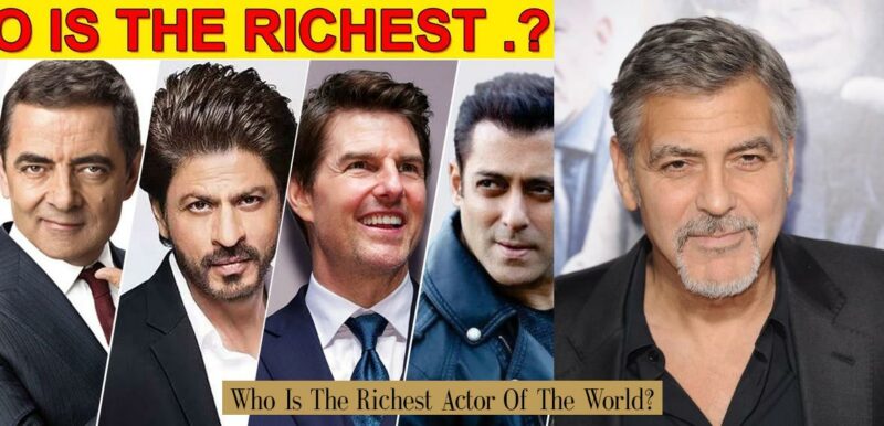 Who Is The Richest Actor Of The World? - Atlas Singularity — Money, Wealth and Luxury Lifestyle